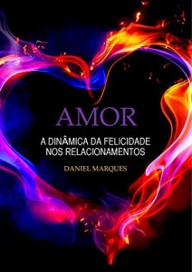 Baixar Amor: A din&acirc;mica da felicidade nos relacionamentos pdf, epub, eBook
