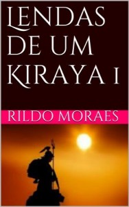 Baixar Lendas de um Kiraya 1 pdf, epub, eBook