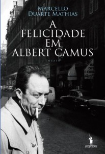 Baixar A Felicidade em Albert Camus pdf, epub, eBook