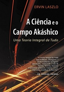 Baixar A Ciência e o Campo Akáshico pdf, epub, eBook