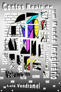 Baixar Contos Reais de um Mundo Imagin&aacute;rio III – vers&atilde;o do autor pdf, epub, eBook