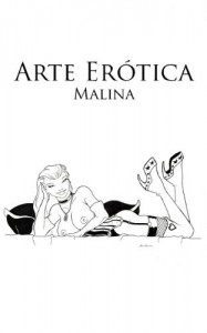 Baixar Arte Erotica: Malina pdf, epub, eBook