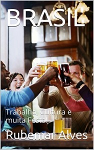 Baixar BRASIL: Trabalho, Cultura e muita Festa! pdf, epub, eBook