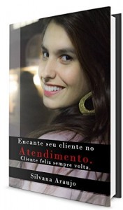 Baixar Encante Seu Cliente no Atendimento: Cliente Feliz Sempre Volta pdf, epub, eBook
