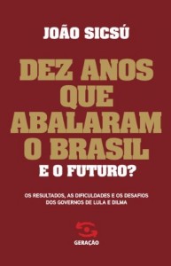 Baixar Dez anos que abalaram o Brasil. E o futuro? pdf, epub, eBook