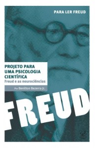 Baixar Freud e as Neuroci&ecirc;ncias: Projeto para uma psicologia cient&iacute;fica pdf, epub, eBook