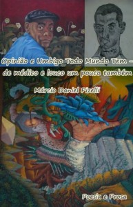 Baixar Opinião e umbigo todo mundo tem – de médico e louco um pouco também pdf, epub, eBook