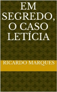 Baixar EM SEGREDO, O CASO LET&iacute;CIA pdf, epub, eBook