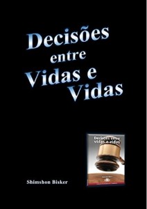 Baixar Decisões entre vidas e vidas: Desvendando o Judaísmo pdf, epub, eBook