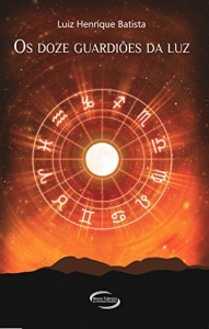 Baixar Os Doze Guardi&otilde;es da Luz pdf, epub, eBook