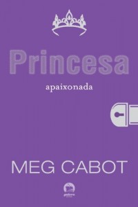 Baixar Princesa apaixonada (O diário da Princesa Livro 3) pdf, epub, eBook