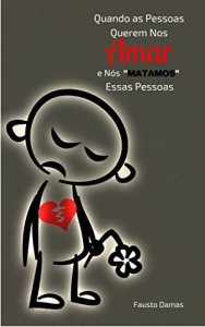 Baixar Quando as pessoas querem nos amar e n&oacute;s "matamos" essas pessoas pdf, epub, eBook