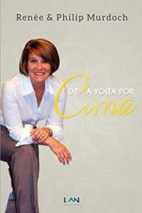 Baixar D&ecirc; a Volta por Cima: Como superar obst&aacute;culos inesperados pdf, epub, eBook