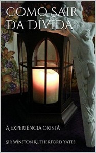 Baixar Como Sair Da Dívida: A Experiência Cristã pdf, epub, eBook