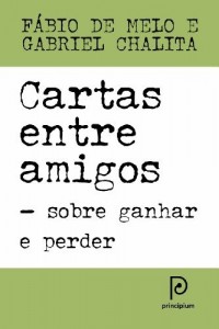 Baixar Cartas entre amigos: Sobre ganhar e perder pdf, epub, eBook
