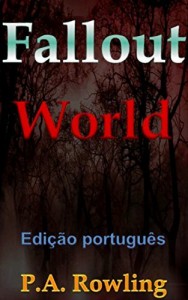 Baixar Fallout World (Portuguese Edition) (Edi&ccedil;&atilde;o portugu&ecirc;s) pdf, epub, eBook