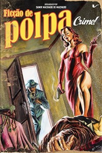 Baixar Fic&ccedil;&atilde;o de polpa: crime! pdf, epub, eBook