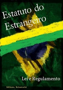 Baixar Estatuto do Estrangeiro: Lei e Regulamento (Direito Transparente Livro 31) pdf, epub, eBook