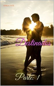 Baixar Destinados: Parte: 1 (Quando &eacute; para ser) pdf, epub, eBook