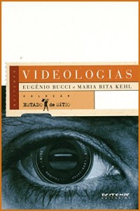 Baixar Videologias: Ensaios sobre televisão (Coleção Estado de Sítio) pdf, epub, eBook