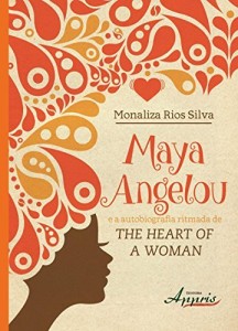 Baixar Maya Angelou e a Autobiografia Ritmada de The Heart of a Woman pdf, epub, eBook