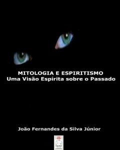 Baixar MITOLOGIA E ESPIRITISMO – Uma Visão Espírita sobre o Passado pdf, epub, eBook