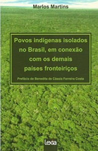 Baixar Povos indígenas isolados no Brasil, em conexão com os demais países fronteiriços pdf, epub, eBook