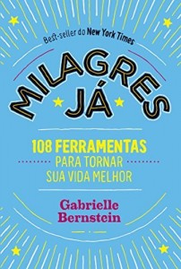 Baixar Milagres já – 108 ferramentas para tornar sua vida melhor pdf, epub, eBook