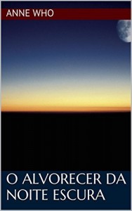 Baixar O alvorecer da noite escura pdf, epub, eBook
