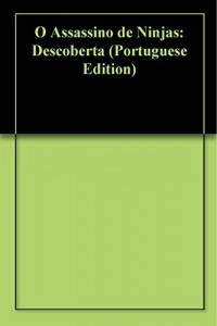 Baixar O Assassino de Ninjas: Descoberta pdf, epub, eBook