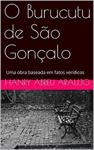 Baixar O Burucutu de São Gonçalo: Uma obra baseada em fatos verídicos pdf, epub, eBook