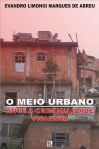 Baixar O meio urbano ante a criminalidade violenta pdf, epub, eBook