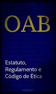 Baixar OAB: Estatuto, Regulamento e Código de Ética pdf, epub, eBook