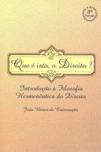 Baixar Que &eacute; isto, o Direito? pdf, epub, eBook