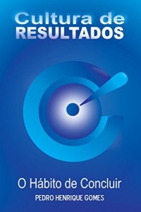 Baixar Cultura de Resultados: O H&aacute;bito de Concluir pdf, epub, eBook