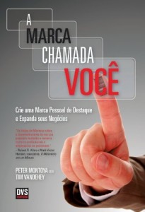 Baixar A Marca Chamada Você – Crie uma marca pessoal de destaque e expanda seus negócios pdf, epub, eBook