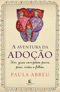 Baixar A aventura da adoção: Um guia completo para pais, mães e filhos pdf, epub, eBook