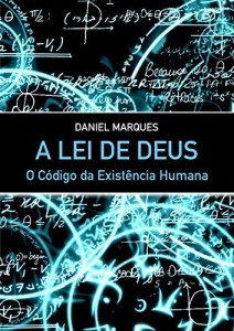 Baixar A Lei de Deus: O c&oacute;digo da Exist&ecirc;ncia Humana pdf, epub, eBook