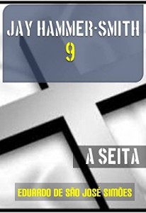 Baixar Jay Hammer-Smith 09 – A Seita pdf, epub, eBook