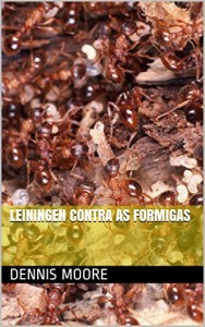 Baixar Leiningen Contra As Formigas pdf, epub, eBook
