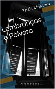 Baixar Lembran&ccedil;as e P&oacute;lvora pdf, epub, eBook
