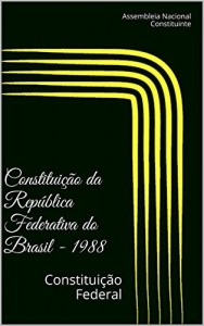 Baixar Constituição da República Federativa do Brasil – 1988: Constituição Federal pdf, epub, eBook