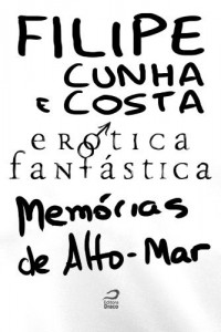 Baixar Er&oacute;tica Fant&aacute;stica – Mem&oacute;rias de Alto-Mar pdf, epub, eBook