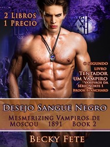 Baixar Escuro Desejo Blood – Mesmerizing Vampiros de Moscou 1891 – E – Tentador um Vampiro – Vampiros da Série Norte 1 2 Livros 1 Preço pdf, epub, eBook