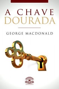 Baixar A Chave Dourada: Um conto de George MacDonald pdf, epub, eBook