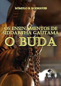 Baixar OS ENSINAMENTOS DE SIDDARTHA GAUTAMA, O BUDA pdf, epub, eBook