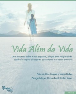 Baixar Vida Al&eacute;m da Vida – Vol. II pdf, epub, eBook
