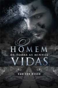Baixar O Homem de Todas as Minhas Vidas pdf, epub, eBook