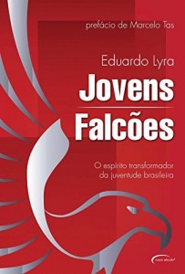 Baixar Jovens Falc&otilde;es – O esp&iacute;rito transformados da juventude brasileira pdf, epub, eBook