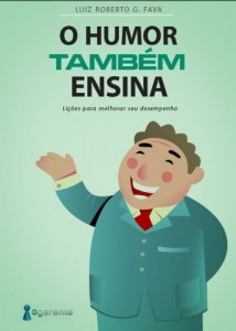 Baixar O Humor Tamb&eacute;m Ensina – Li&ccedil;&otilde;es para Melhorar seu Desempenho pdf, epub, eBook